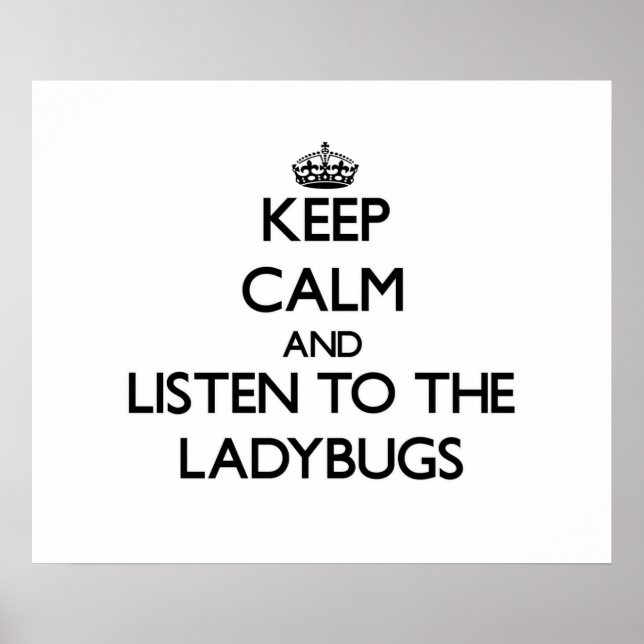 Affiche Restez calme et écoutez les Ladybugs (Devant)
