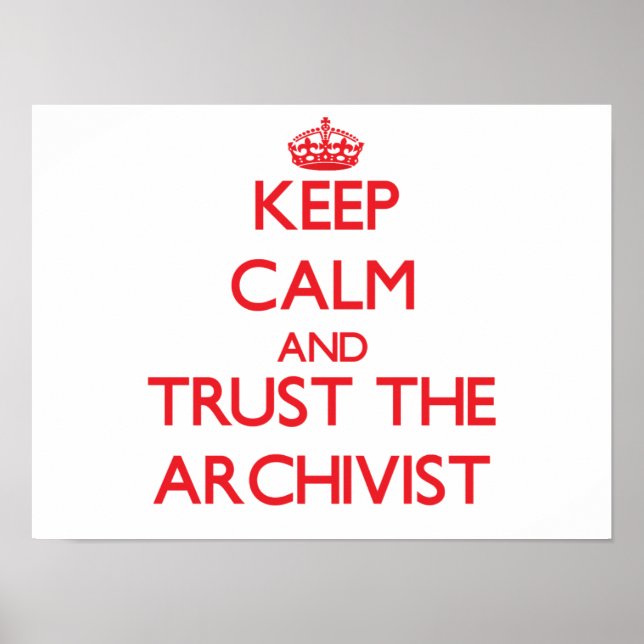 Affiche Restez calme et faites confiance à l'archiviste (Devant)