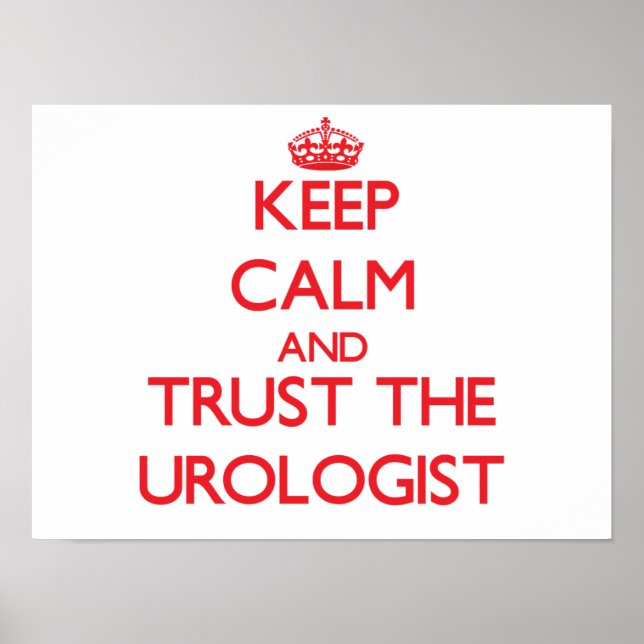 Affiche Restez calme et faites confiance à l'urologue (Devant)