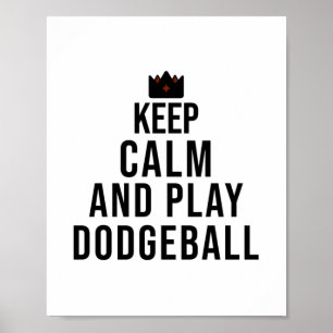 Affiche restez calme et jouez au dodgeball