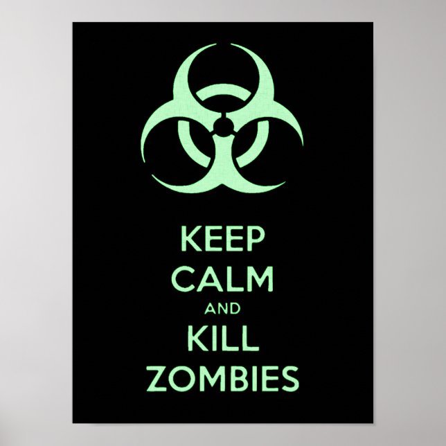 Affiche Restez calme et tuez les zombies, symbole vert bio (Devant)