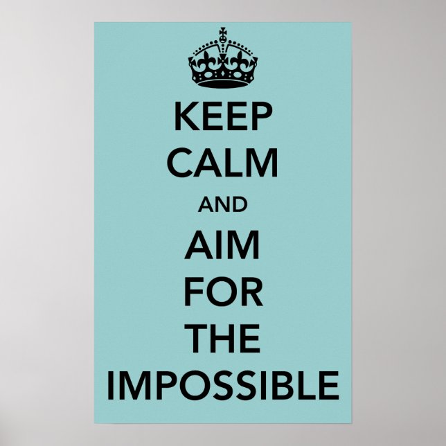 Affiche Restez calme et visez l'affiche Impossible (Devant)