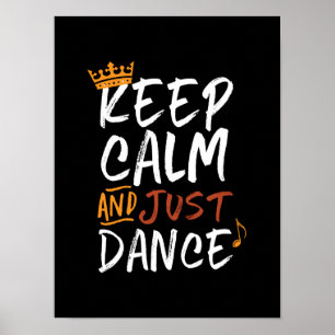 Affiche Restez Calme Juste Danse Danse Danse Danse Danse