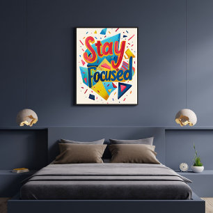 Affiche Restez Concentré Coloré Motivant Moderne