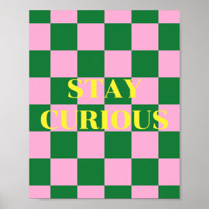 Affiche Restez curieux, citation verte, rose et jaune