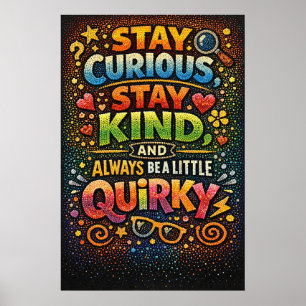 Affiche Restez Curieux Gentil Bizarre Typographie Rétro