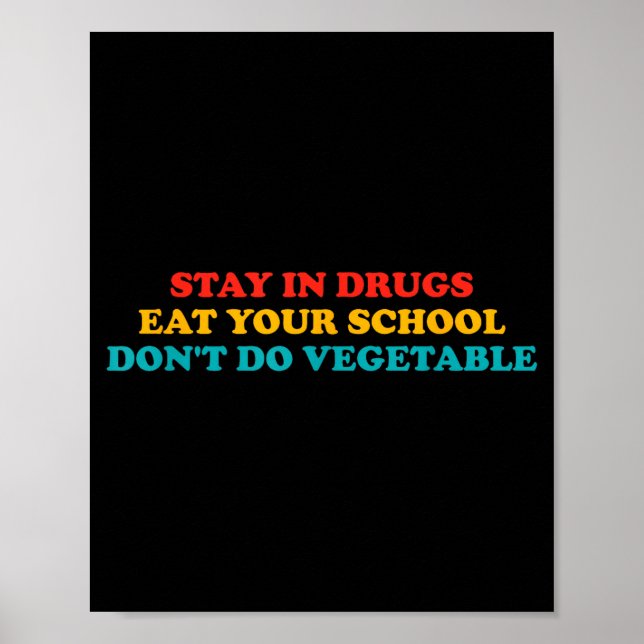 Affiche Restez Dans Les Médicaments Mangez Votre École Ne  (Devant)