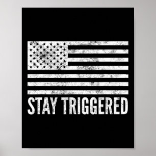 Affiche Restez Déclenchés Drôle Pro Trump Tee Drapeau Amér