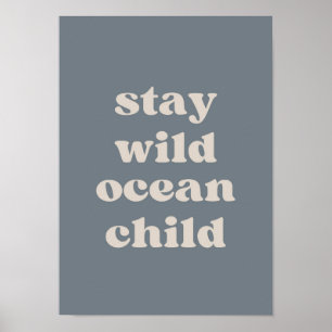 Affiche Restez enfant de l'océan sauvage