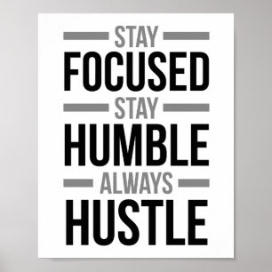 Affiche Restez focalisé Restez humble