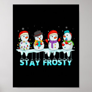 Affiche Restez Frosty Fun Noël Cool Bonhomme de Neige Femm