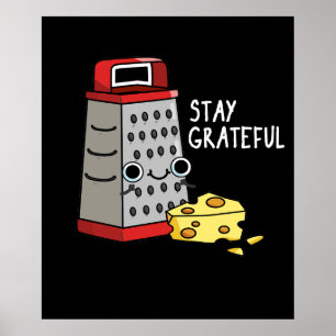 Affiche Restez Grateful Funny Cheese Pun Dark BG