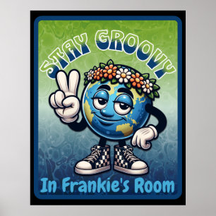 Affiche Restez Groovy dans la chambre de [MON NOM]