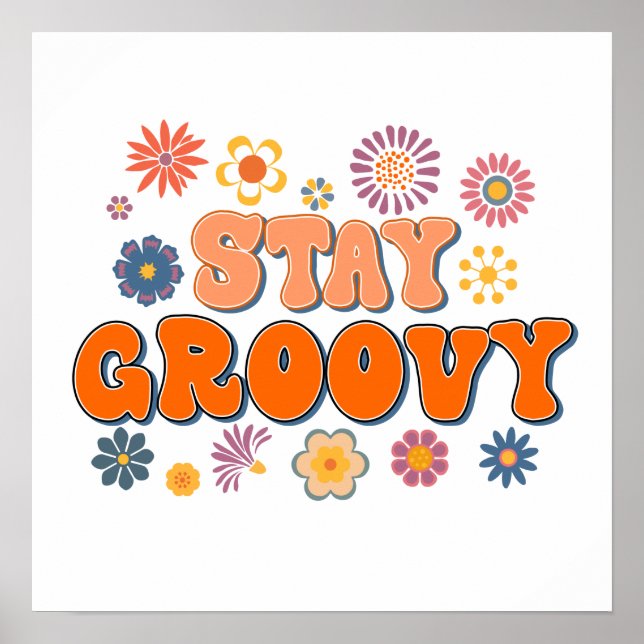 Affiche Restez Groovy Flower Power 60's Rétro  (Devant)