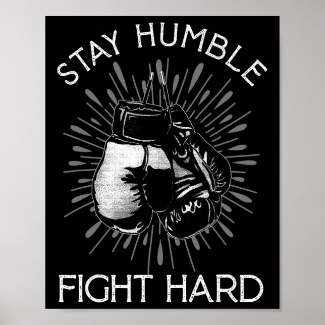 Affiche Restez Humble Combat Dur Gants De Boxe De Combat B (Devant)