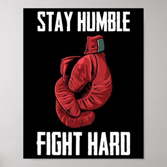Affiche Restez Humble Combattez Les Gants De Boxe Durs - B (Devant)
