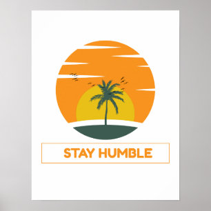 Affiche Restez Humble – Conception de citation motivationn