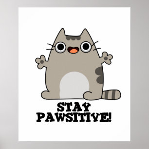Affiche Restez Paw-sitive Funny Chat Pun