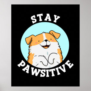 Affiche Restez Pawsitive Funny Chien Pun Dark BG