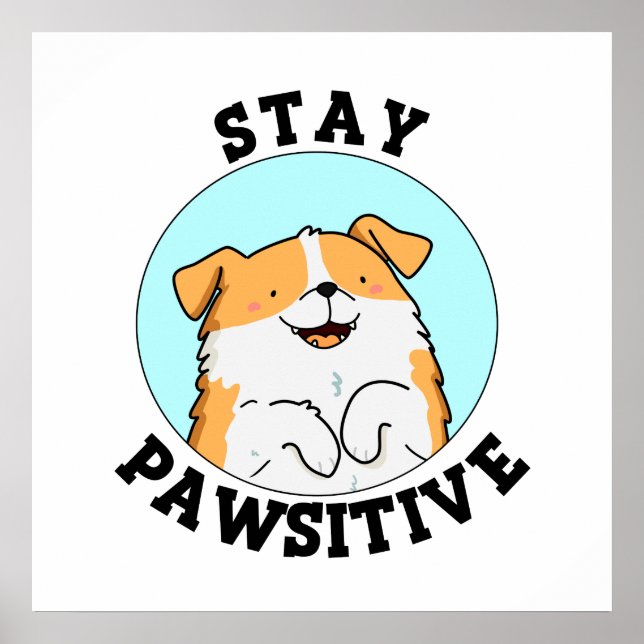 Affiche Restez Pawsitive Funny Smiling Chien Pun (Devant)