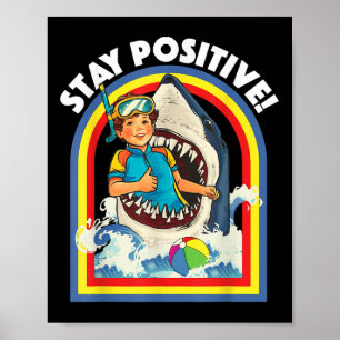 Affiche Restez positif - Amateur de requin Faune Océan Océ