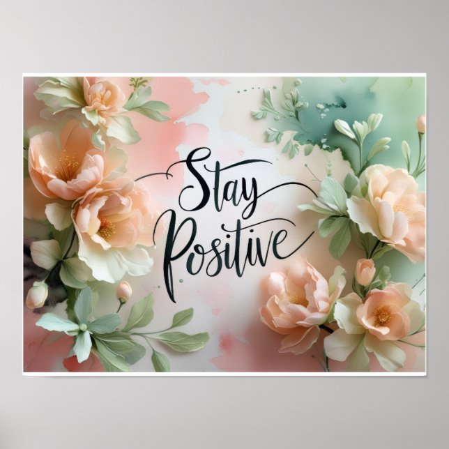 Affiche Restez positif" Aquarelle Florale Inspirationnelle (Devant)