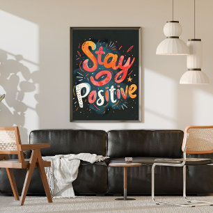 Affiche Restez Positif Lettre Main Colorée Inspirante