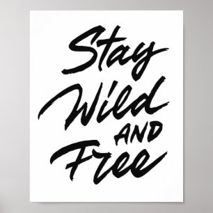 Affiche Restez Sauvage Et Libre
