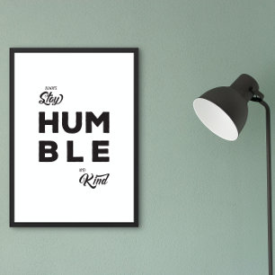 Affiche Restez Toujours Humble Et Sentir Citation De Vie P