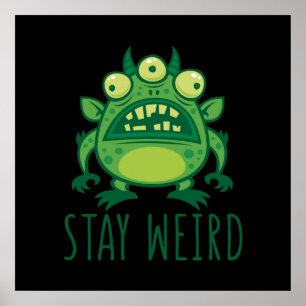 Affiche Restez un monstre Alien bizarre