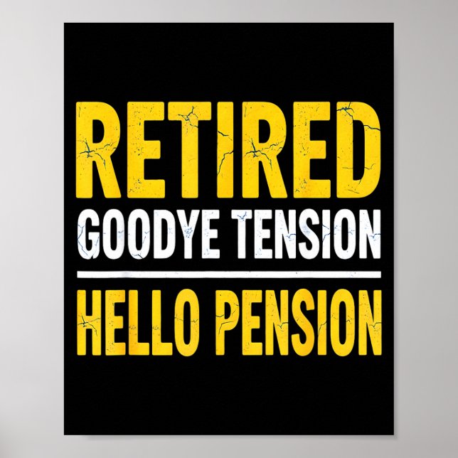 Affiche Retired Goodbye Tension Hello Pension Funny Retire (Devant)