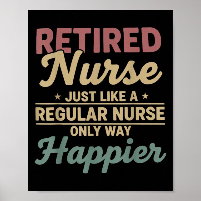 Affiche Retired Nurse Just Like A Regular Nurse Only Way H (Devant)