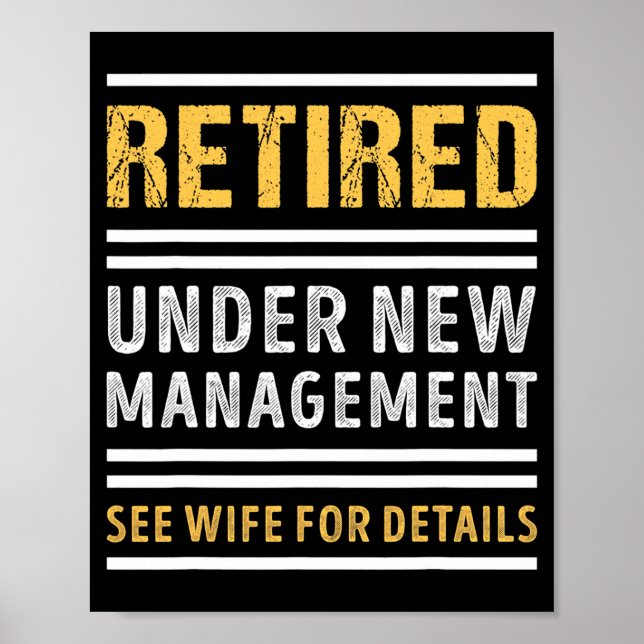 Affiche Retired Under New Management Funny Retirement _1  (Devant)