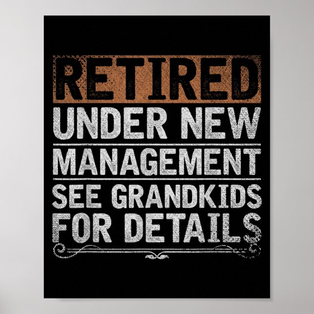 Affiche Retired Under New Management See Grandkids Funny R (Devant)