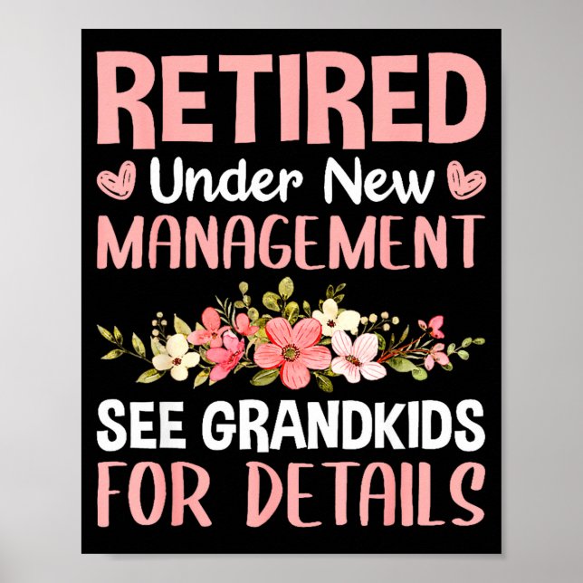 Affiche Retired Under New Management See Grandkids Funny R (Devant)