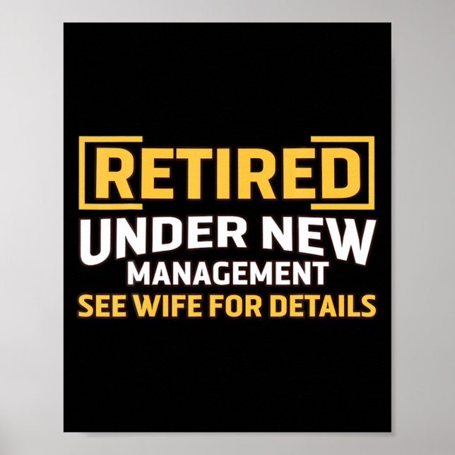 Affiche Retired Under New Management See Wife For Details  (Devant)