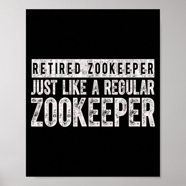 Affiche Retired Zookeeper Funny Zoo Keeper Retirement  (Devant)