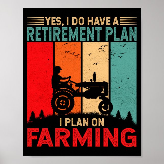 Affiche Retirement Plan I Plan On Farming Funny Farmer  (Devant)