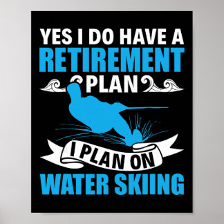 Affiche Retirement Plan Water Skier Water Ski Waterskiing 