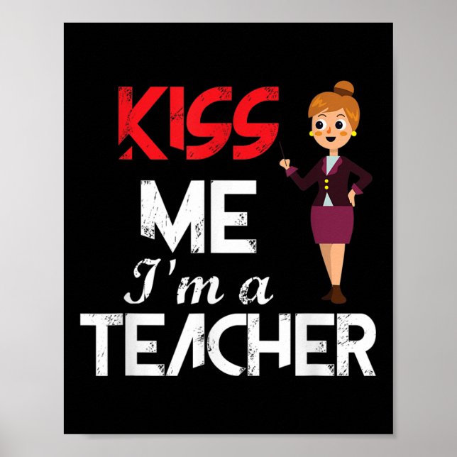 Affiche Retour À L'École Embrasse-Moi Je Suis Un Enseignan (Devant)