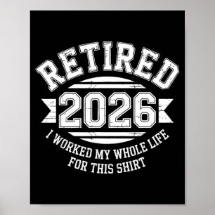Affiche Retraité 2026 a travaillé toute sa vie pour ce mai