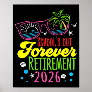 Affiche Retraite 2026 Écoles Finies Pour Toujours Drôle Re
