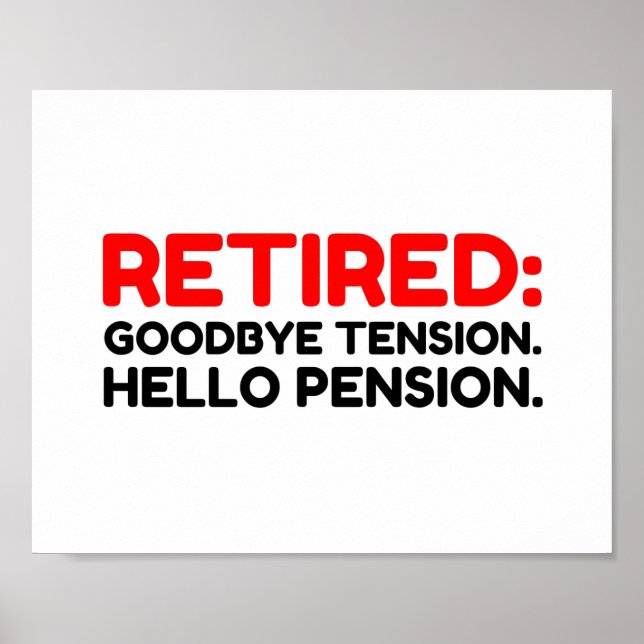 Affiche Retraité Goodbye Tension Hello Pension (Devant)