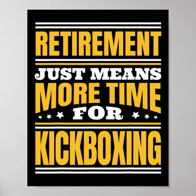 Affiche Retraite Plus De Temps Pour Le Kickboxing (Devant)