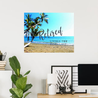Affiche Retraité...Vivre la Bonne Vie !