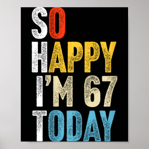 Affiche Rétro 67 Ans Tellement Heureux Que J'Aie 67 Ans Dr