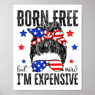 Affiche Retro Born Libre mais maintenant je suis cher 4 ju