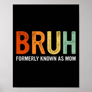 Affiche Retro Bruh Anciennement Connu Comme Maman Dons Amu