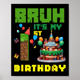Affiche Retro Bruh C'est Mon 1er Anniversaire Gâteau Pixel