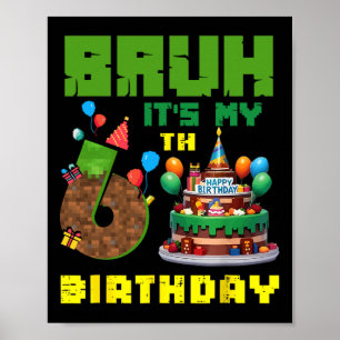Affiche Rétro Bruh C'est Mon Anniversaire 6 Ans Gâteau Pix